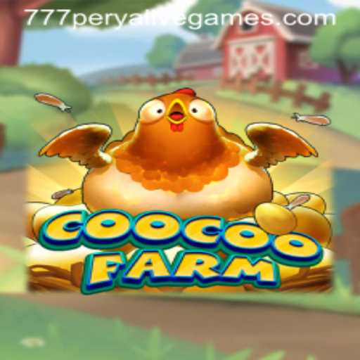 Exploring CooCooFarm: The Farm Themed Adventure with 777perya Excitement